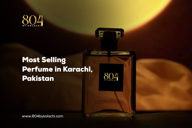 Most Selling Perfume in Karachi, Pakistan