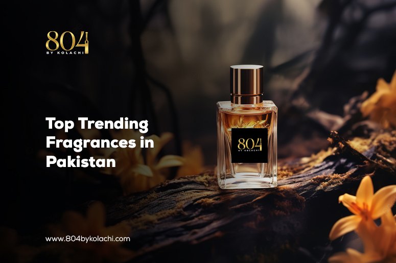 Top Trending Fragrances in Pakistan